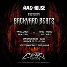 Mad House presents Backyard Beats 19.09.2026 Madhouse Eventarena